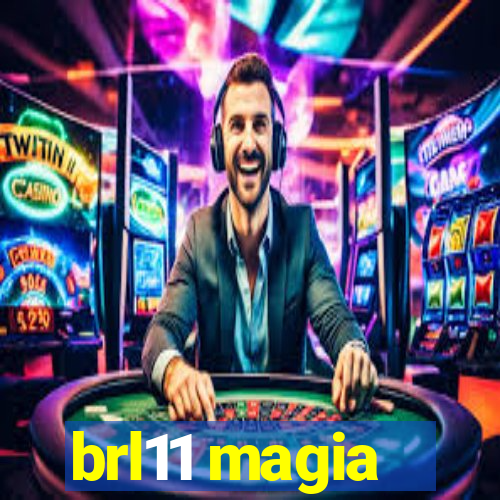 brl11 magia